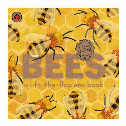 Bees A Lift the Flap Eco Book