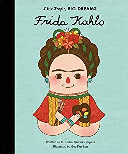 Little People Big Dreams Frida Kahlo